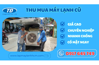 Thu Mua Máy Lạnh Cũ quận Tân Bình Giá Cao